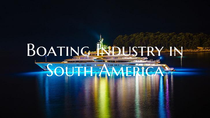 Boating Industry in South Am...